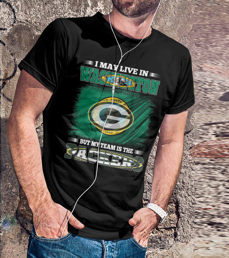I May Live In Washington But My Team Is The Packers Green Bay Logo Washington State Flag T-Shirt