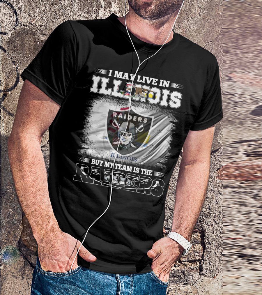 Illinois Raiders Fan With Loyalty Emphasis On Raiders Team T-Shirt
