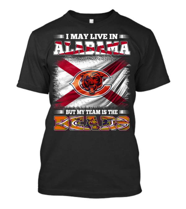 I May Live In Alabama But My Team Is The Bears Florida Flag T-Shirt