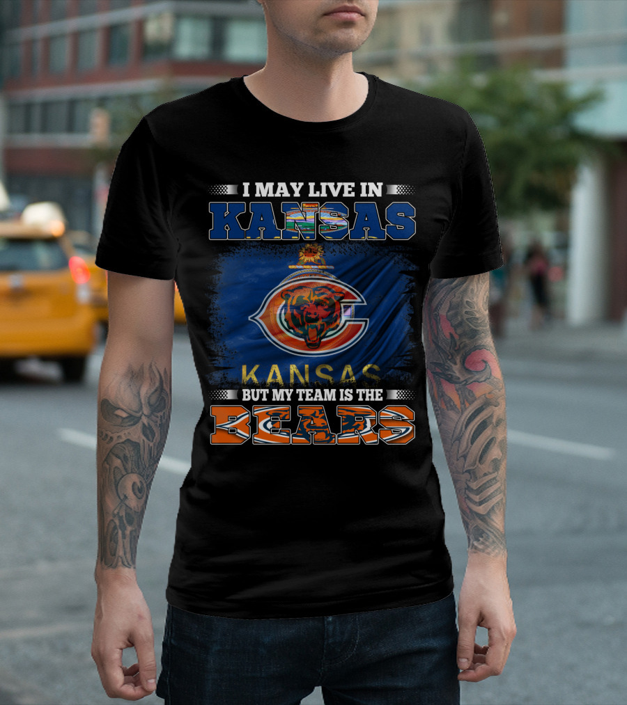I May Live in Kansas But My Team is the Bears T-Shirt