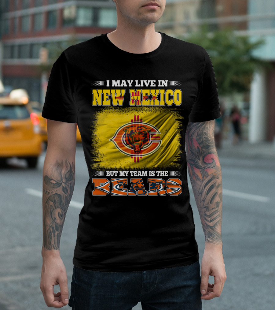 I May Live in New Mexico But My Team Is the Bears Bear Logo on Flag T-Shirt