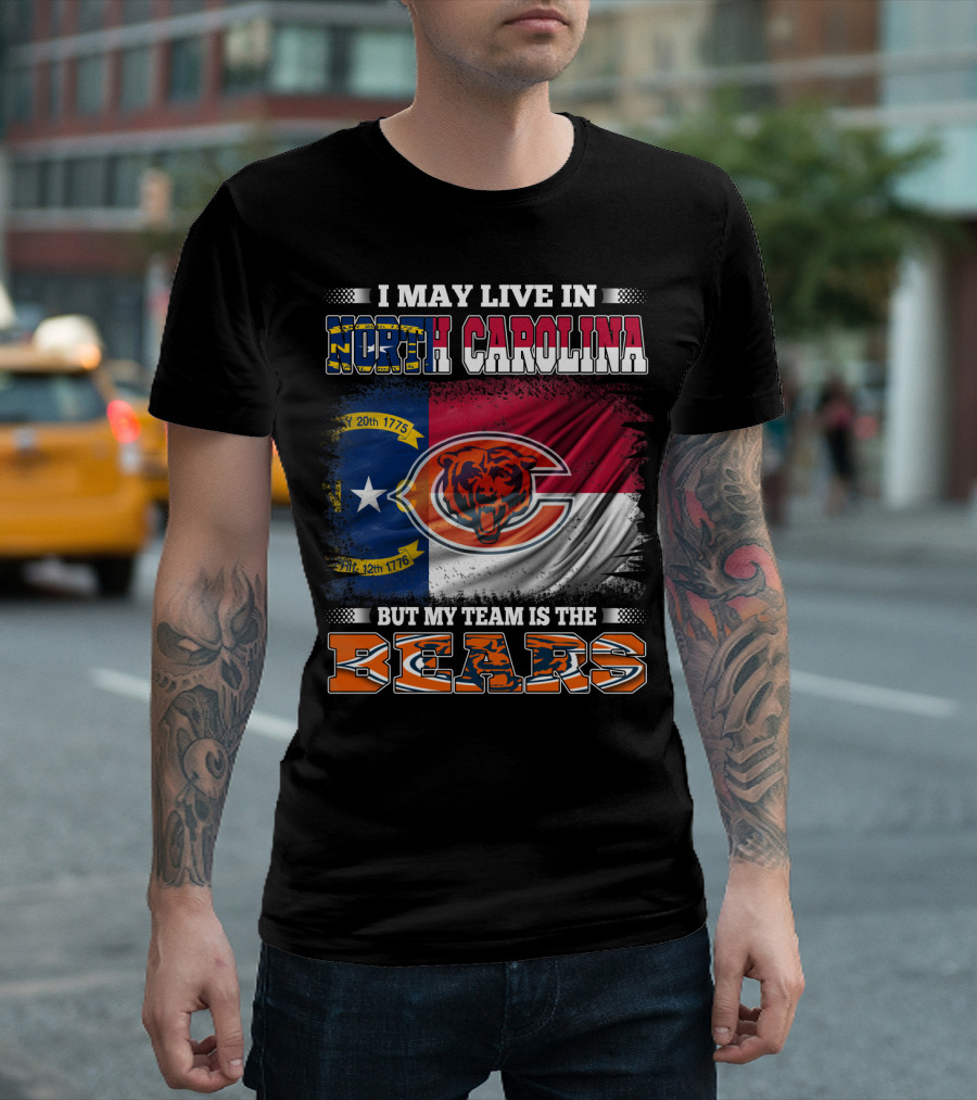 I May Live in North Carolina But My Team Is the Bears Flag T-Shirt