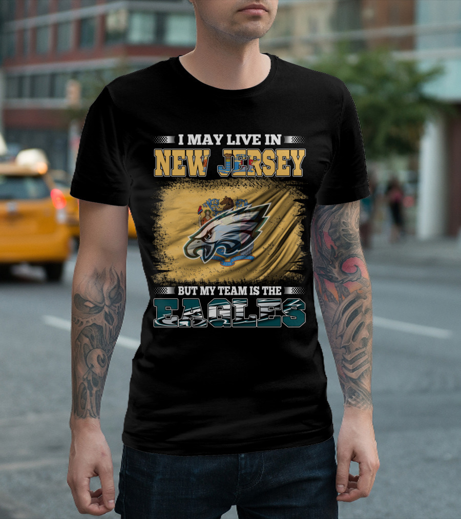 Eagles Fan Living in New Jersey with Team Spirit Focus T-Shirt