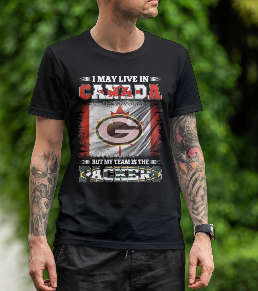 I May Live In Canada But My Team Is The Packers Flag T-Shirt