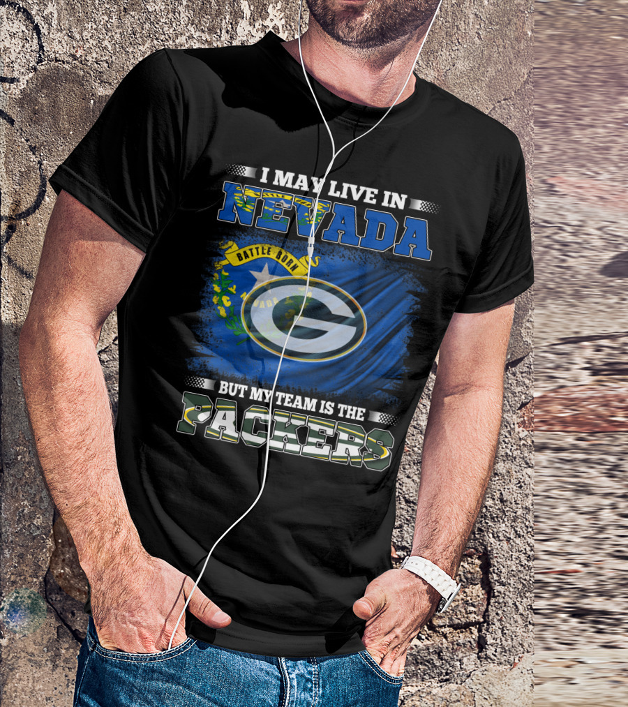 I May Live In Nevada But My Team Is The Packers Battle Born Flag T-Shirt