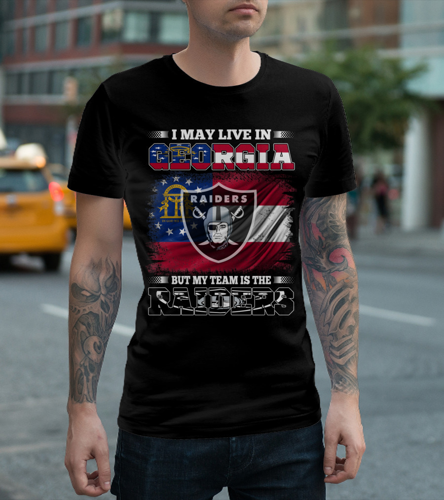 I May Live in Georgia but My Team Is the Raiders T-Shirt