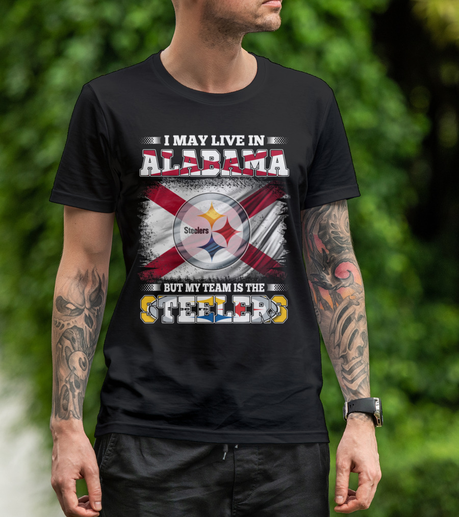 I May Live In Alabama But My Team Is The Steelers Flag T-Shirt