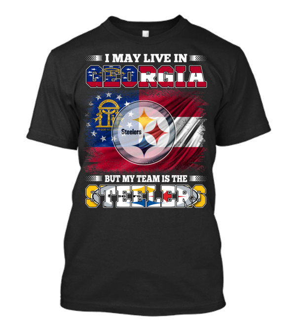 I May Live In Georgia But My Team Is The Steelers T-Shirt