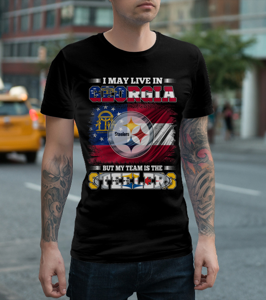 I May Live In Georgia But My Team Is The Steelers T-Shirt