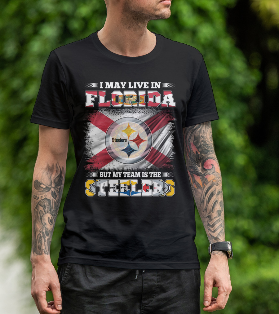 I Live In Florida But My Team Is The Steelers With Flag T-Shirt