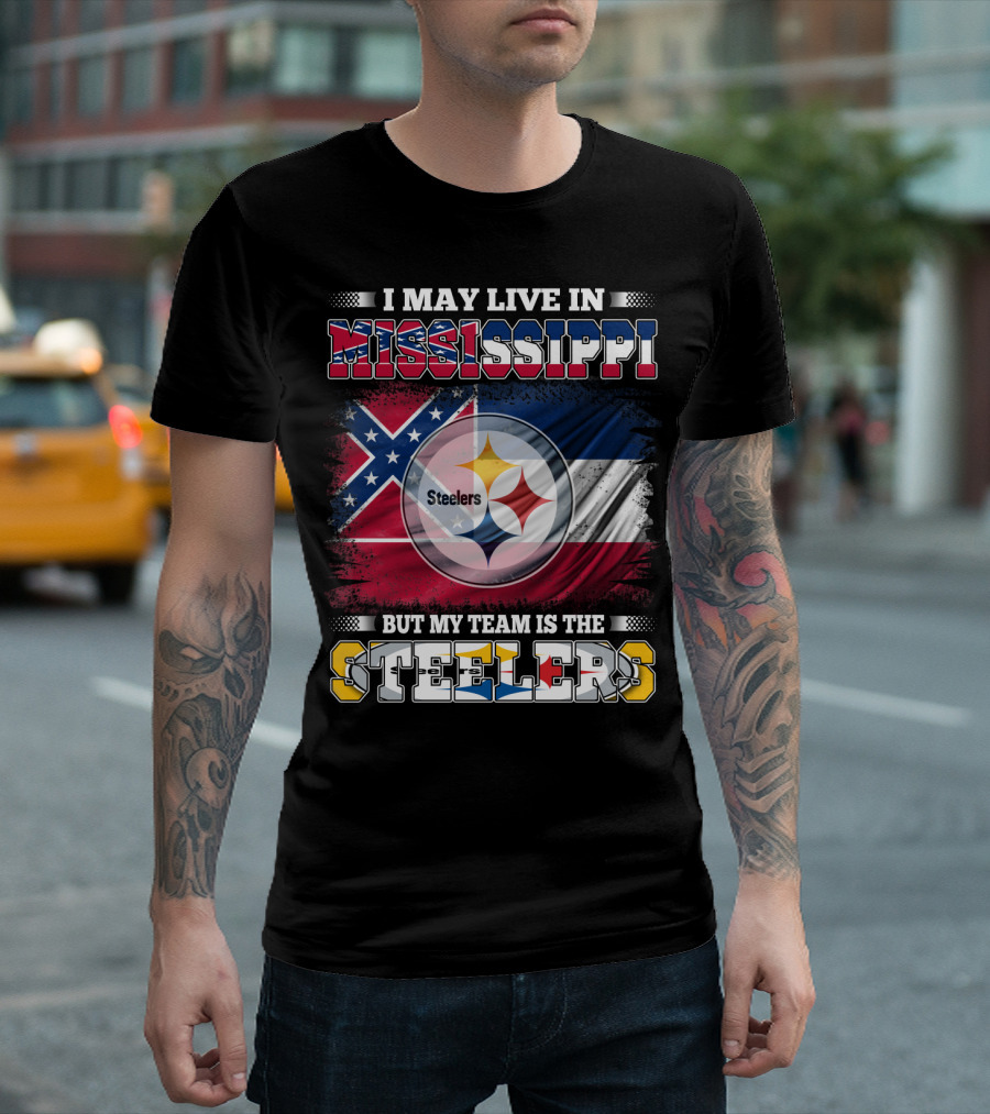 I May Live in Mississippi But My Team Is the Steelers Flag T-Shirt