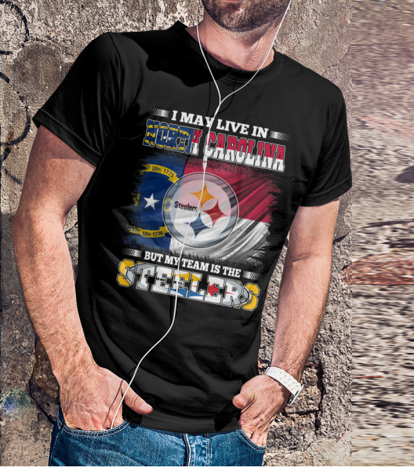 I May Live In North Carolina With The Steelers Logo And Team Spirit T-Shirt