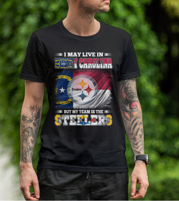 I May Live In North Carolina With The Steelers Logo And Team Spirit T-Shirt