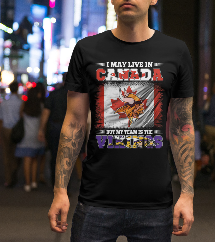 I May Live In Canada But My Team Is The Vikings Maple Leaf Viking Helmet T-Shirt