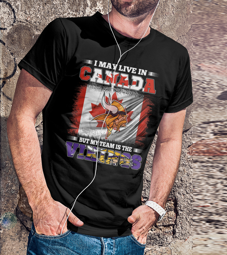 I May Live In Canada But My Team Is The Vikings Maple Leaf Viking Helmet T-Shirt