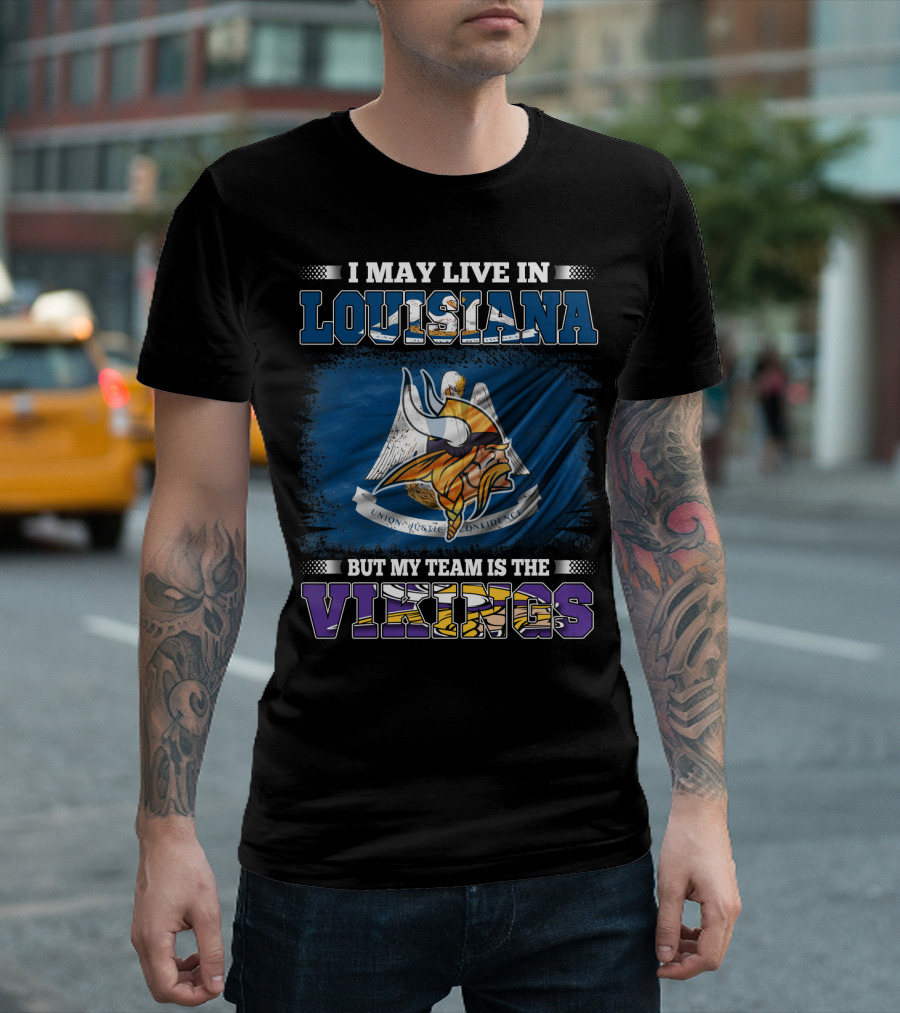 Living in Louisiana Supporting the Vikings T-Shirt