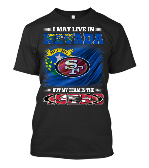 Nevada Resident Proud Supporter Of 49ers Team With State Flag T-Shirt