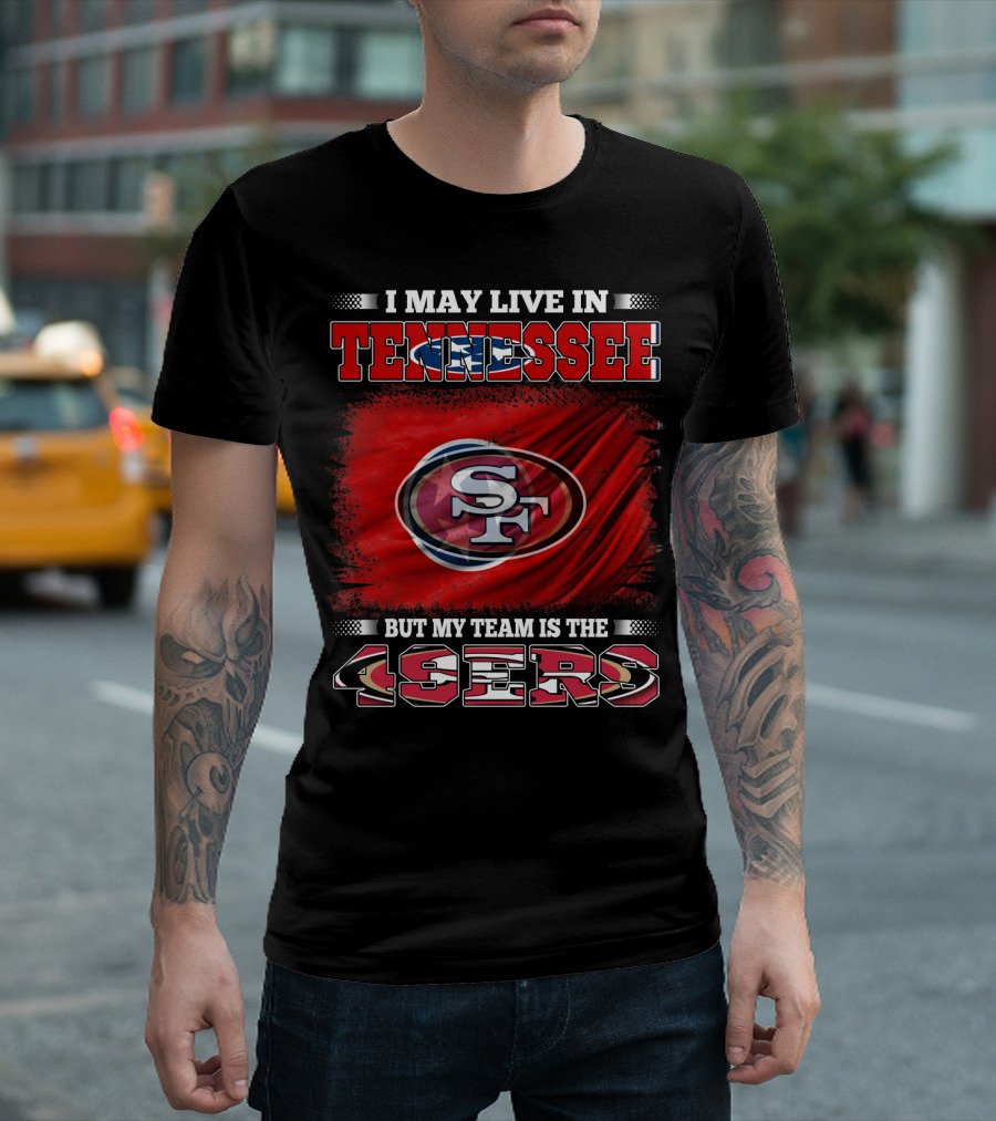 I May Live in Tennessee But My Team Is the 49ers SF Logo Red Flag T-Shirt