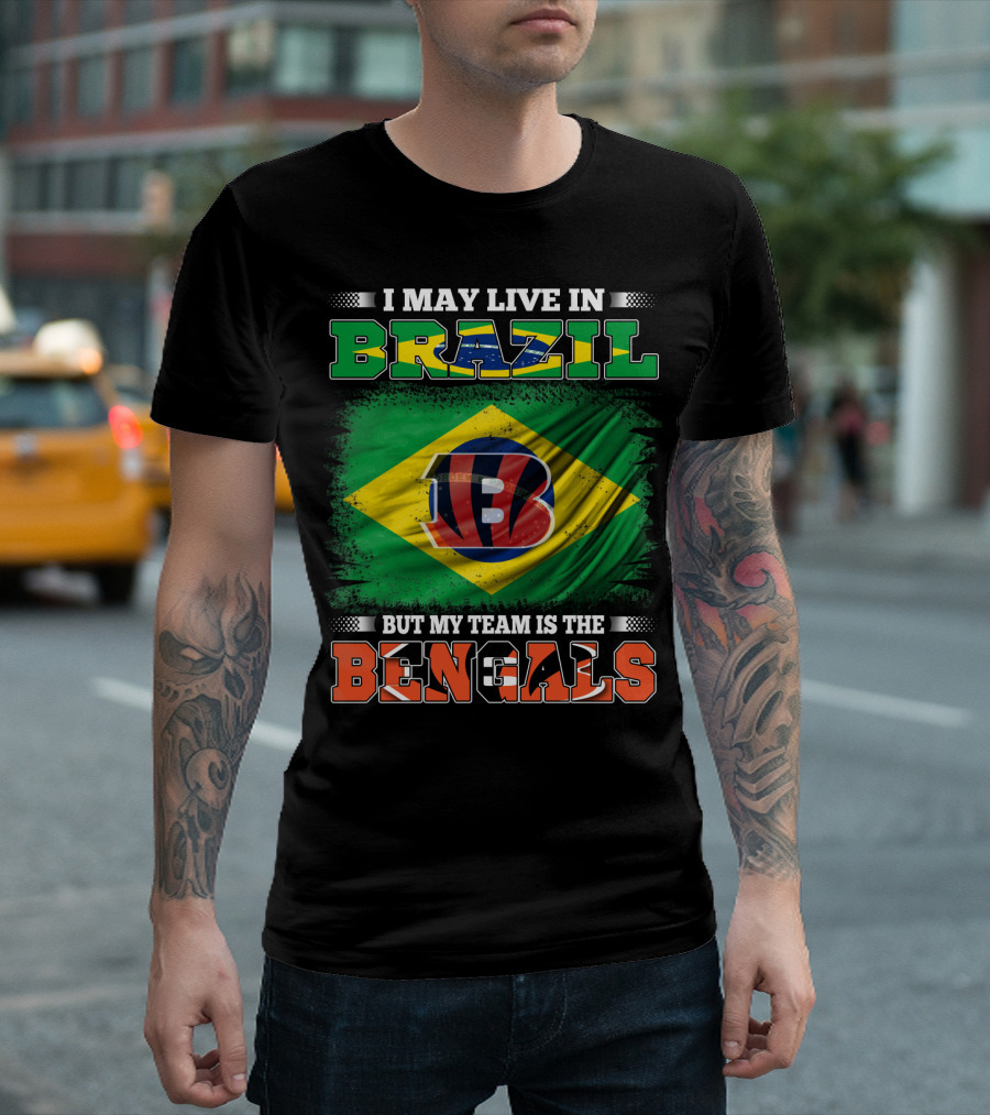 I May Live in Brazil But My Team Is the Bengals Brazilian Flag NFL T-Shirt