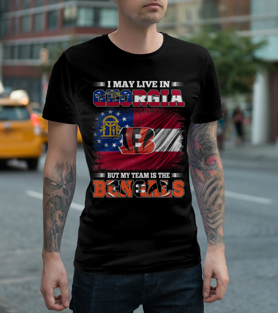 I May Live in Georgia But My Team Is the Bengals In God We Trust T-Shirt