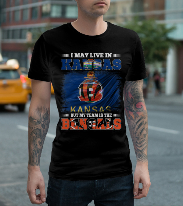 I May Live In Kansas But My Team Is The Bengals Kansas Flag Background T-Shirt
