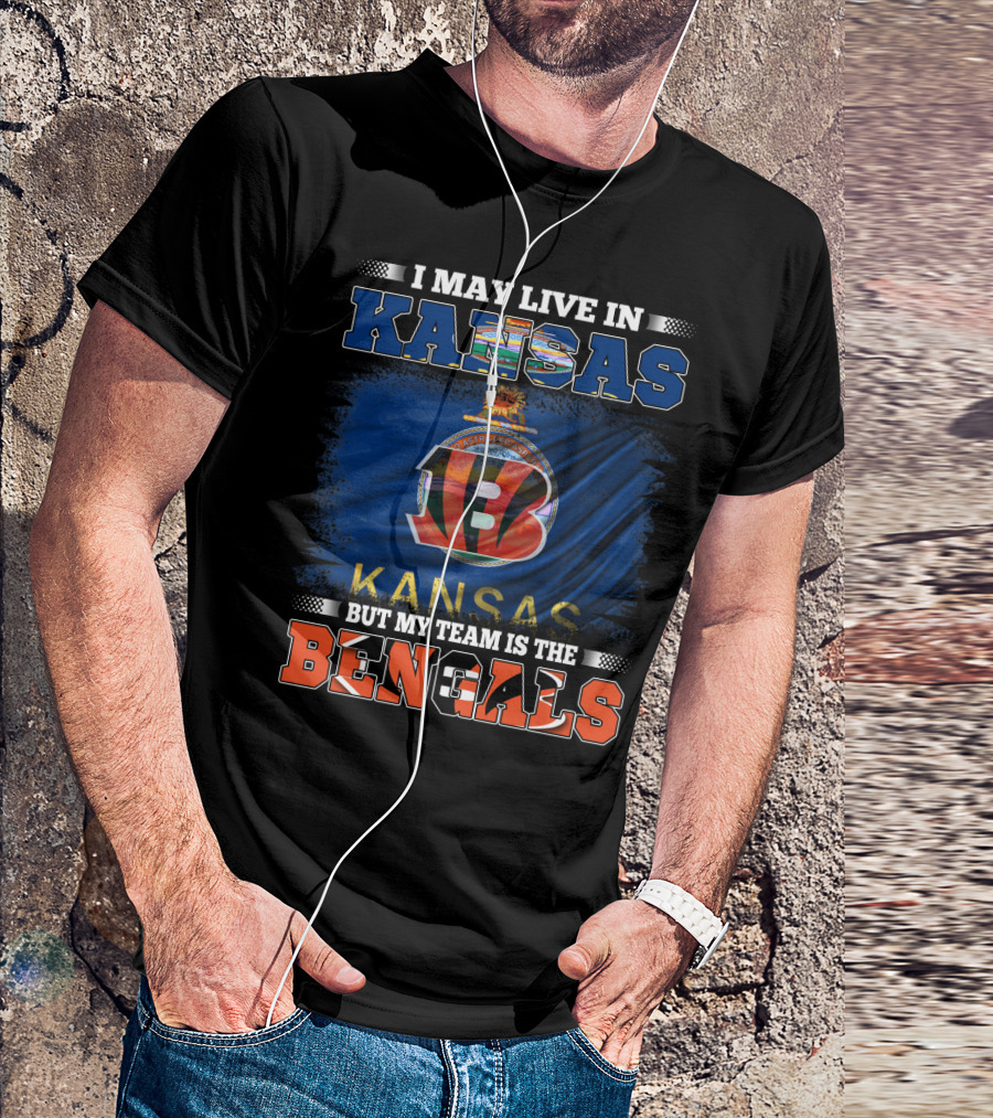 I May Live In Kansas But My Team Is The Bengals Kansas Flag Background T-Shirt