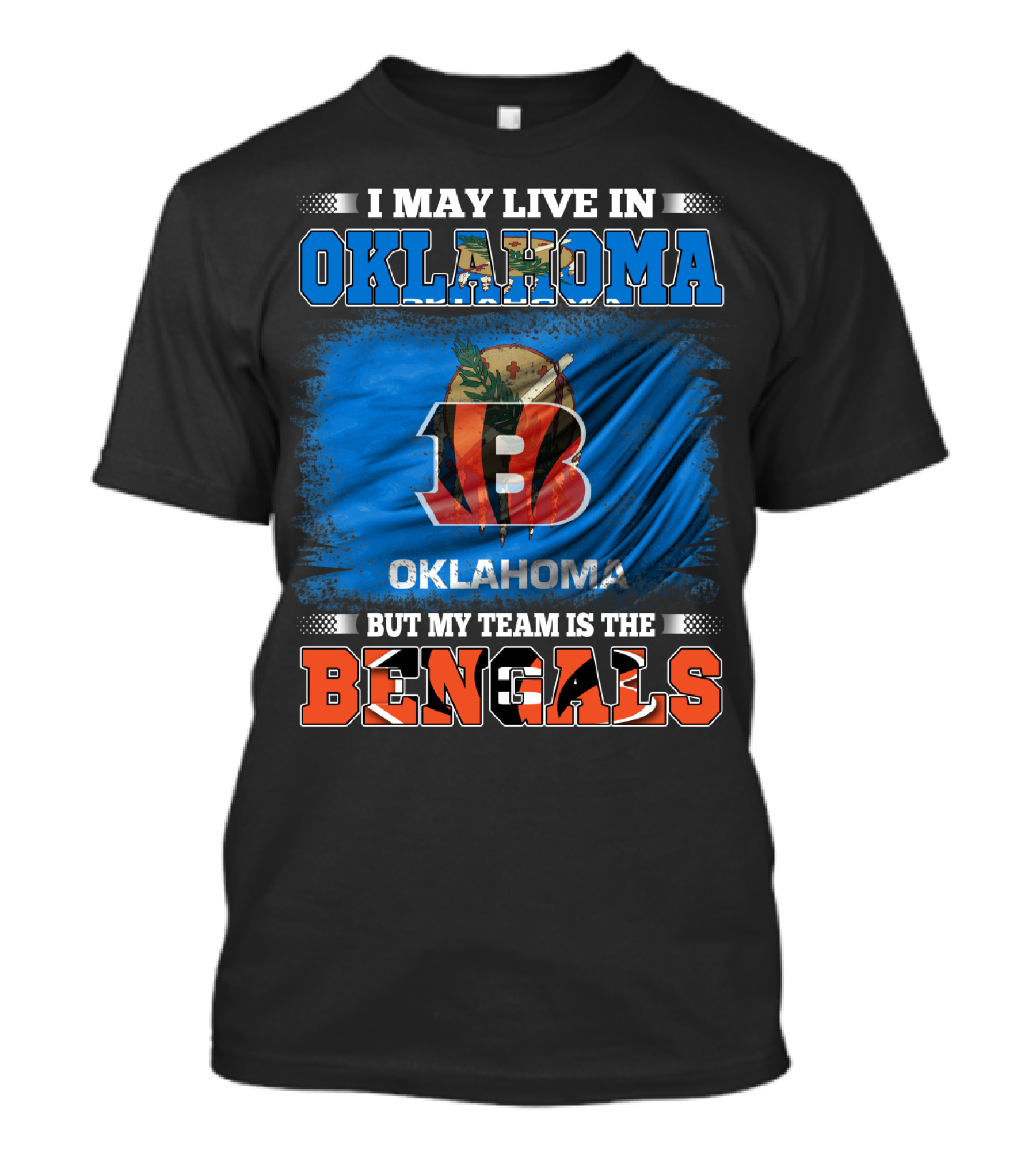 I May Live In Oklahoma Oklahoma Flag Bengals Team T-Shirt