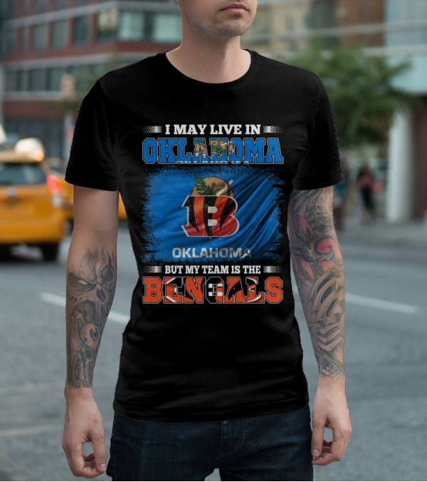 I May Live In Oklahoma Oklahoma Flag Bengals Team T-Shirt