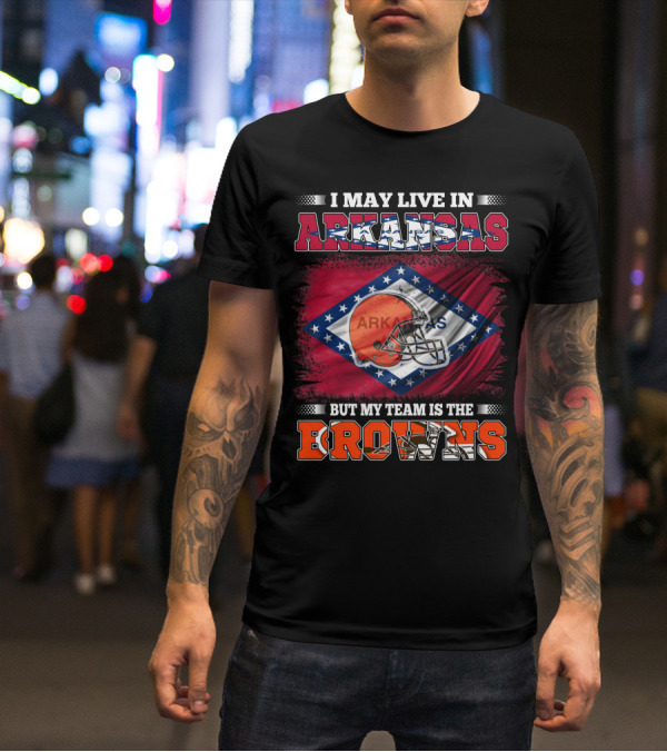 I May Live In Arkansas But My Team Is The Browns Football Helmet Flag T-Shirt
