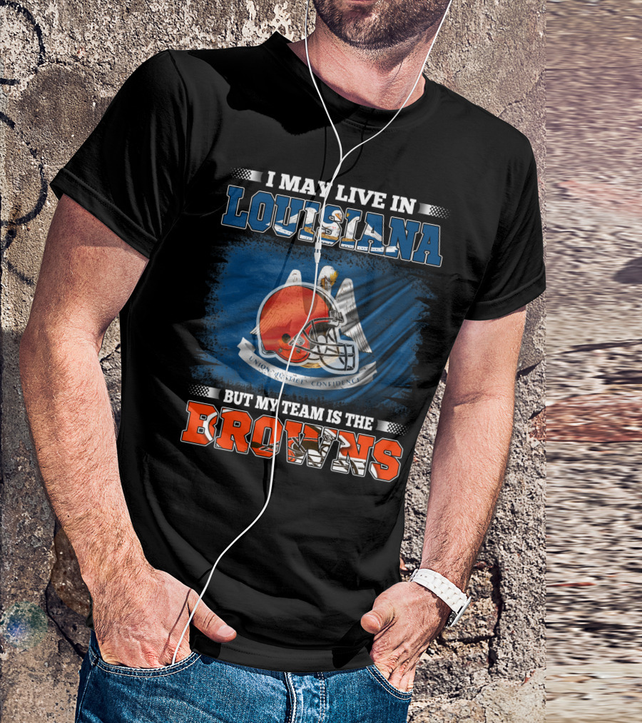 Louisiana Proud Cleveland Browns Fan Football Loyalty T-Shirt