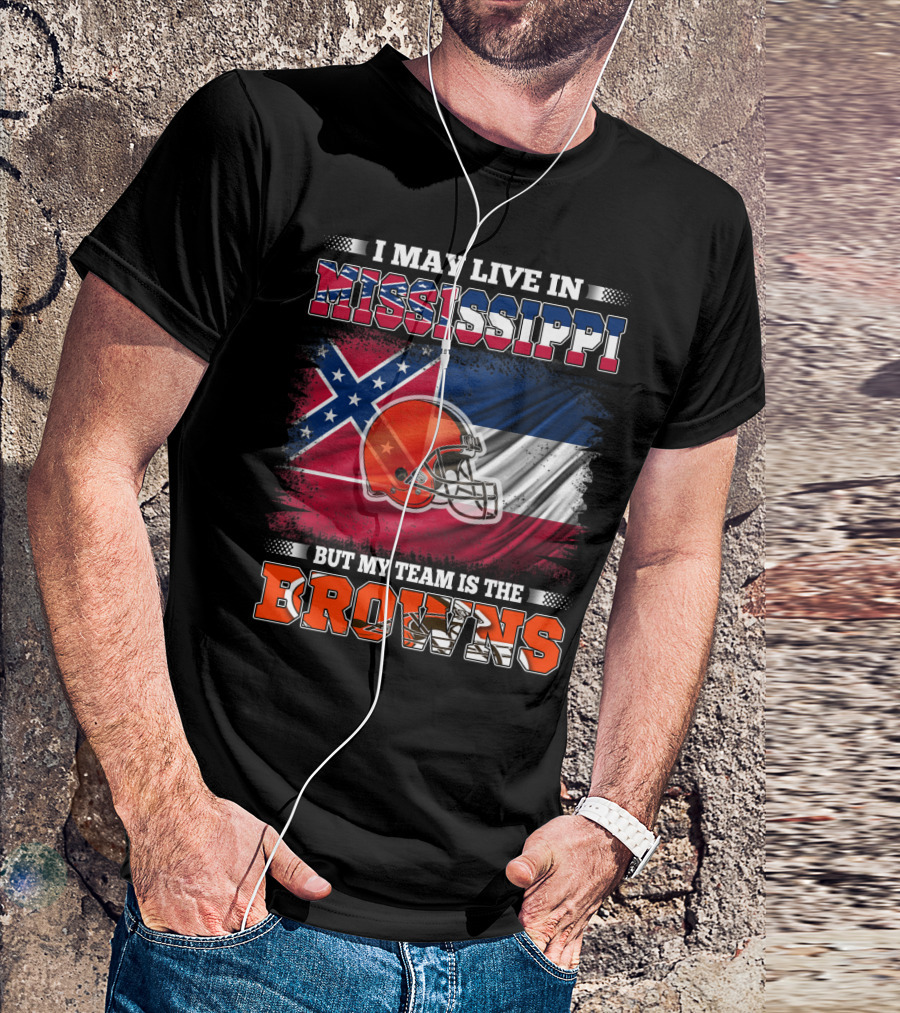 Mississippi Loyal Yet Browns Fanatic With Confederate And Helmet T-Shirt