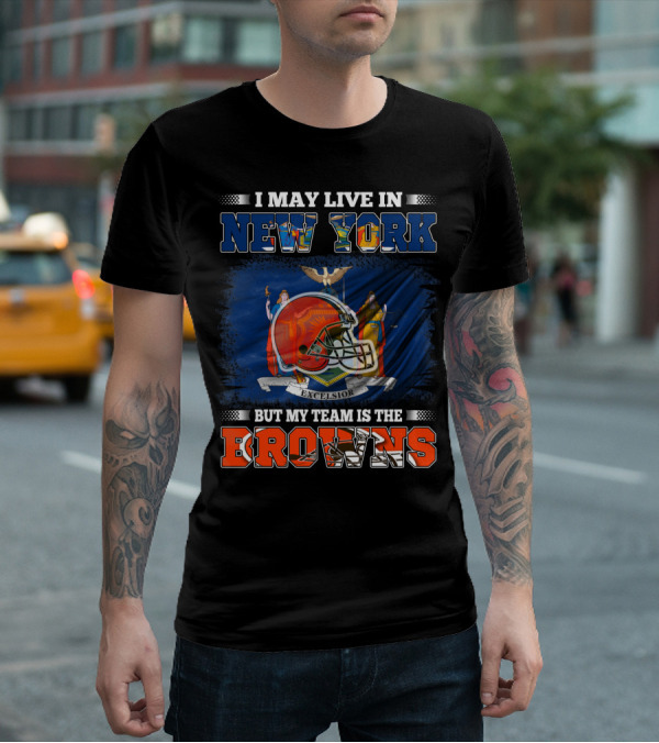 I May Live In New York But My Team Is The Browns Helmet Excelsior T-Shirt