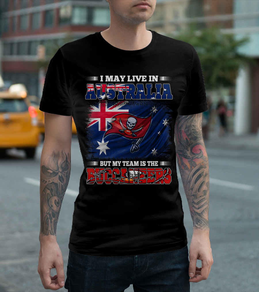 I May Live in Australia But My Team Is the Buccaneers Flag T-Shirt