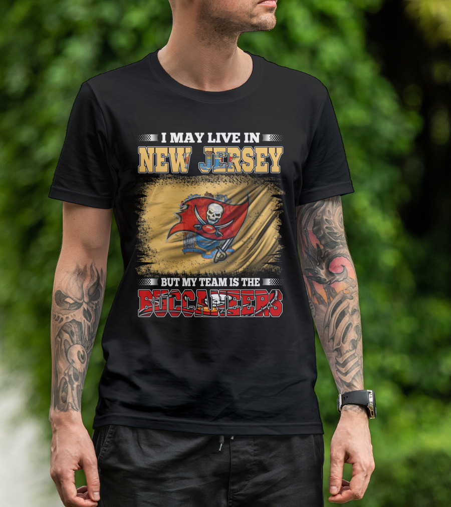 I May Live In New Jersey But My Team Is The Buccaneers Flag T-Shirt