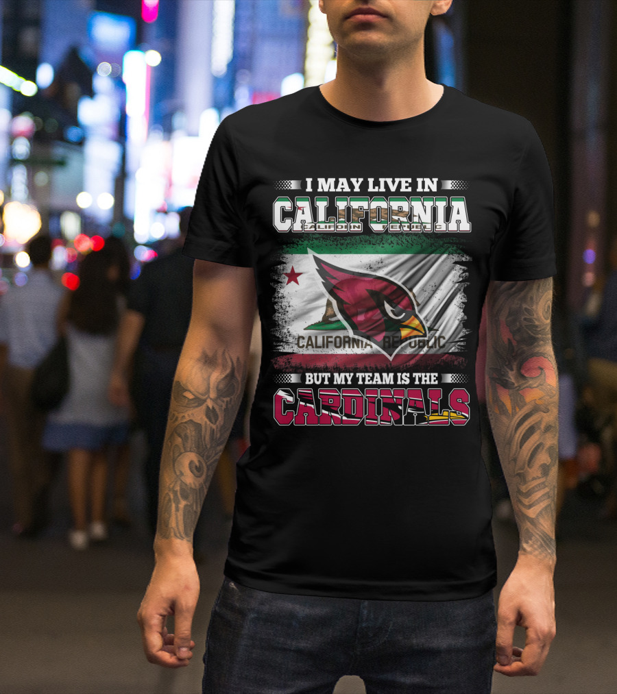 California Living My Team Cardinals California Republic Flag_VISIBLE TEXT T-Shirt