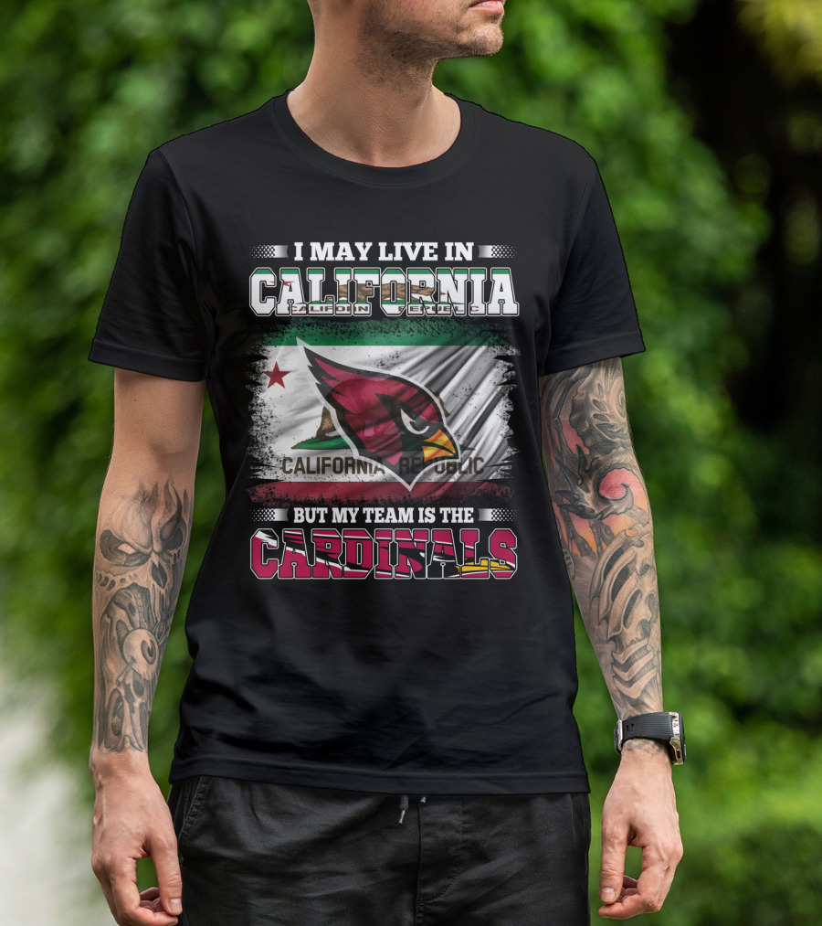 California Living My Team Cardinals California Republic Flag_VISIBLE TEXT T-Shirt