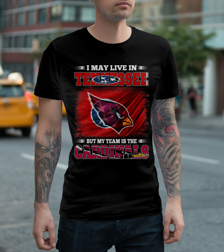 I May Live in Tennessee But My Team is the Cardinals Flag T-Shirt
