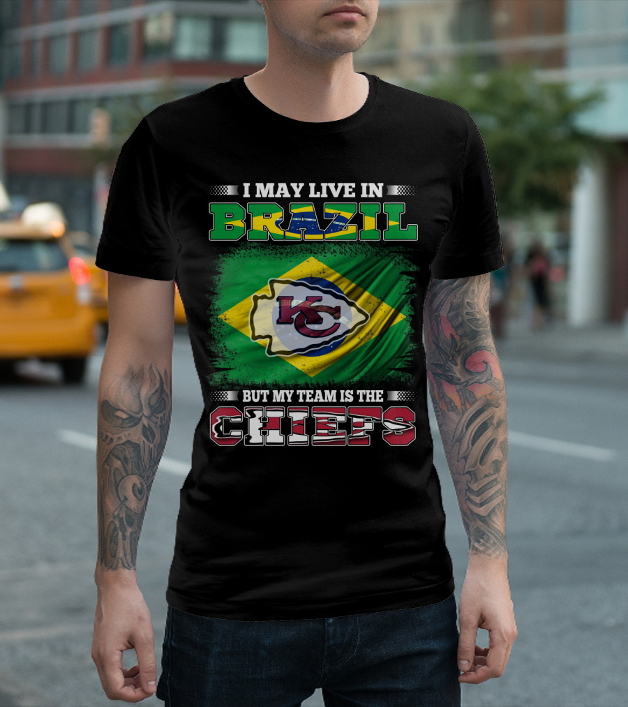 I May Live in Brazil But My Team Is the Chiefs Flag T-Shirt