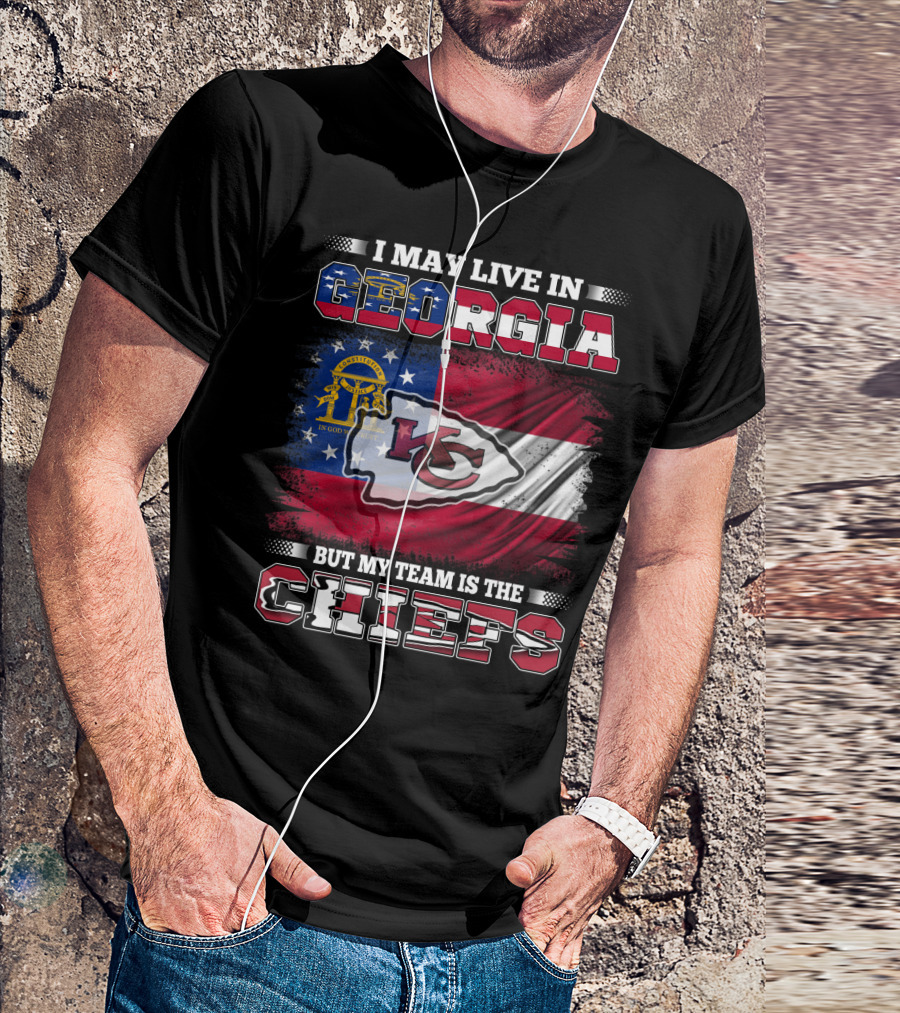 I May Live In Georgia But My Team Is The Chiefs T-Shirt