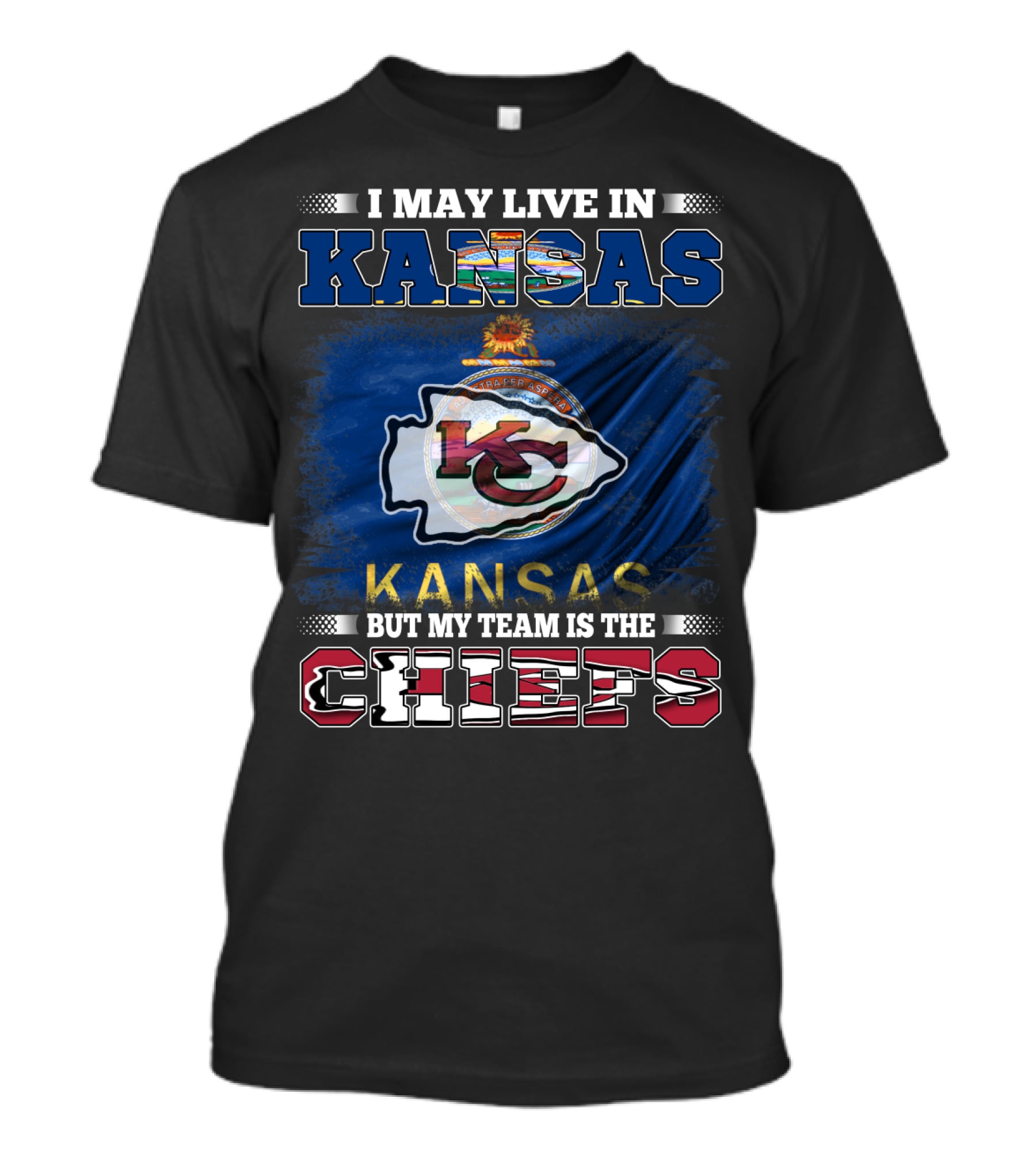 I May Live In Kansas But My Team Is The Chiefs K.C. Flag T-Shirt