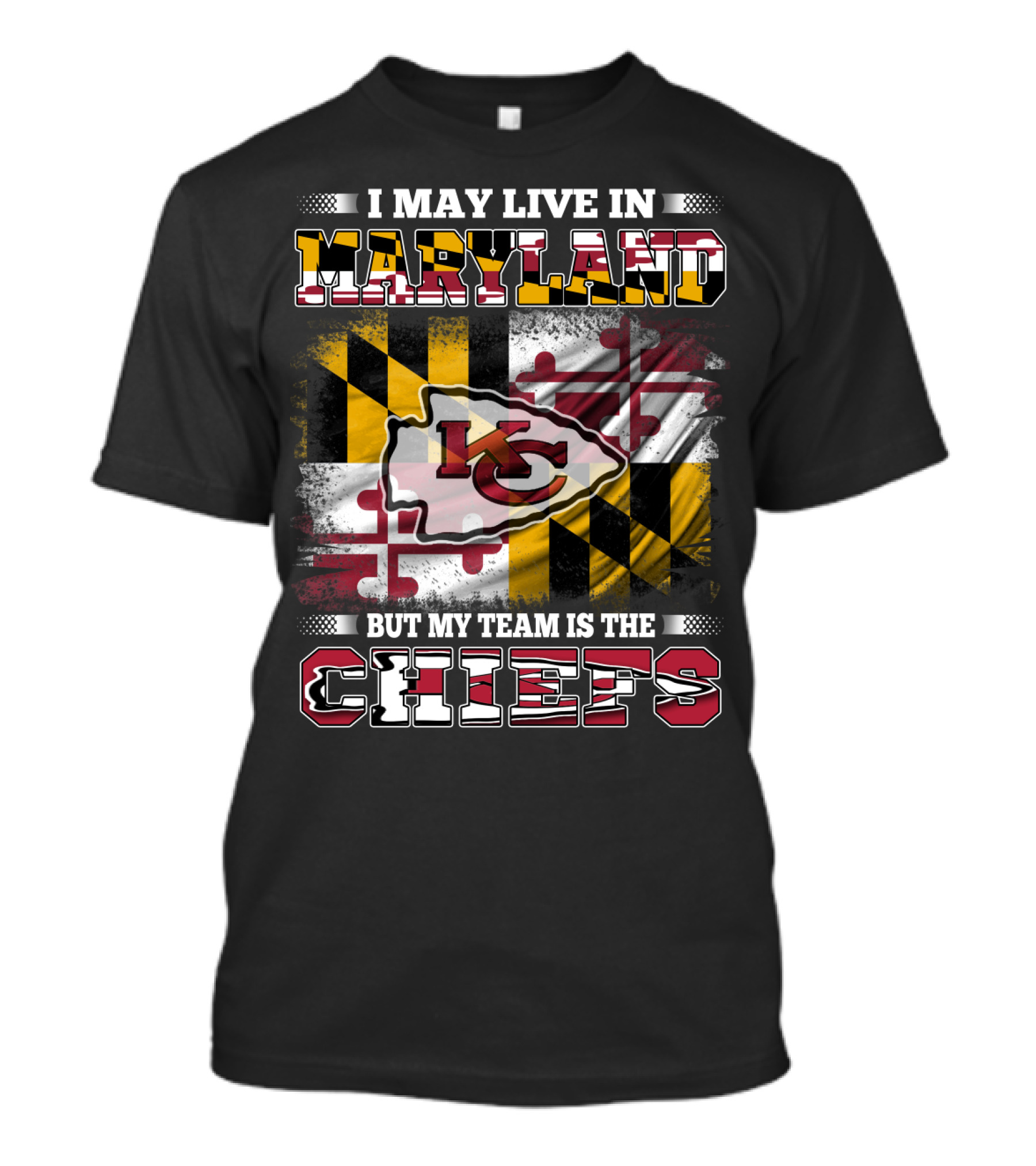 I May Live In Maryland But My Team Is The Chiefs Kansas City Football T-Shirt