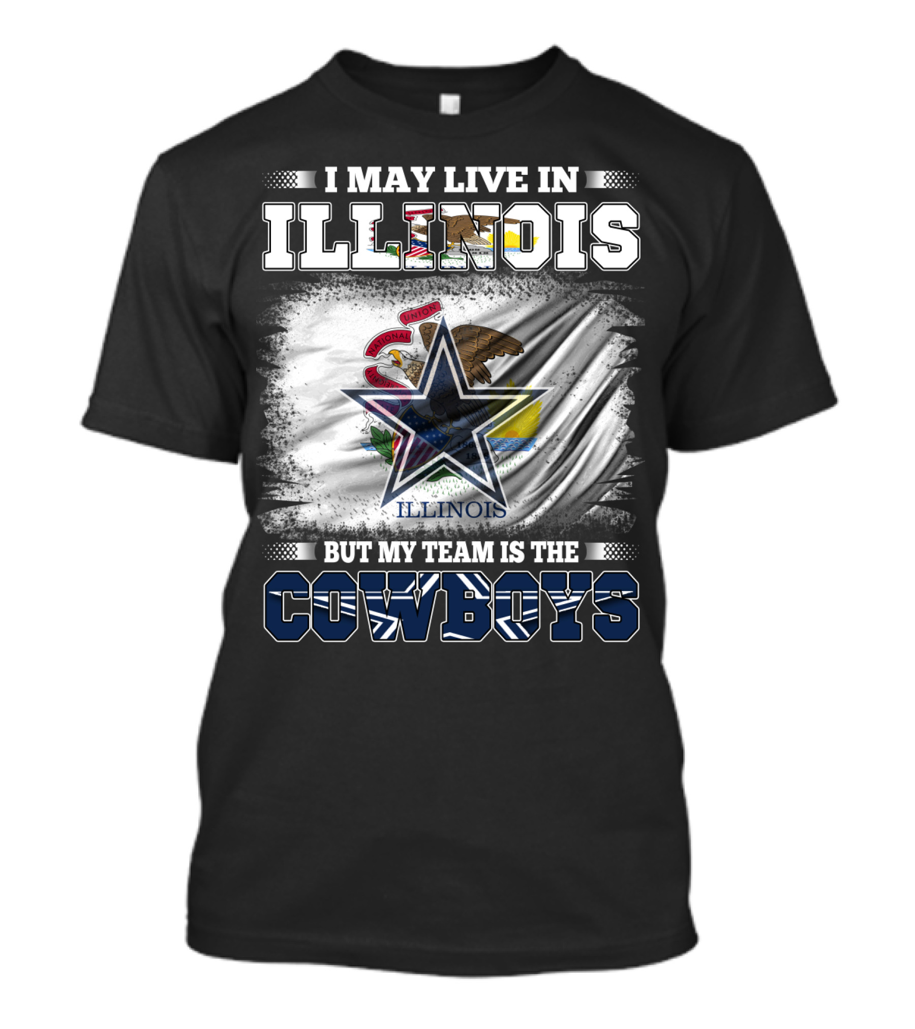 I May Live In Illinois But My Team Is The Cowboys Flag T-Shirt