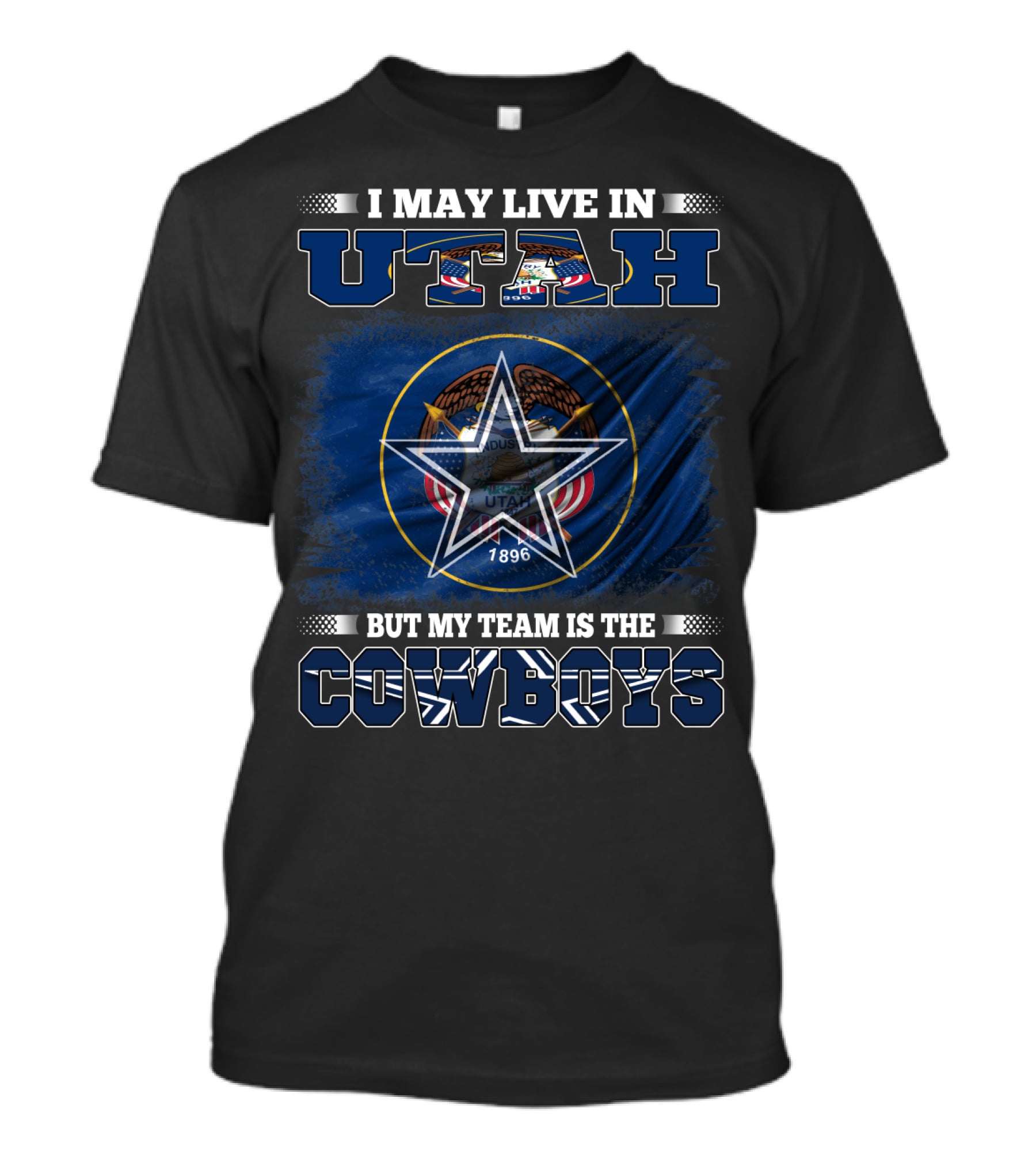 I May Live In Utah But My Team Is The Cowboys Star And Flag T-Shirt