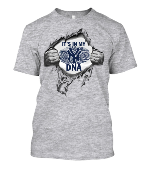 It's In My New York Yankees Dna T-Shirt