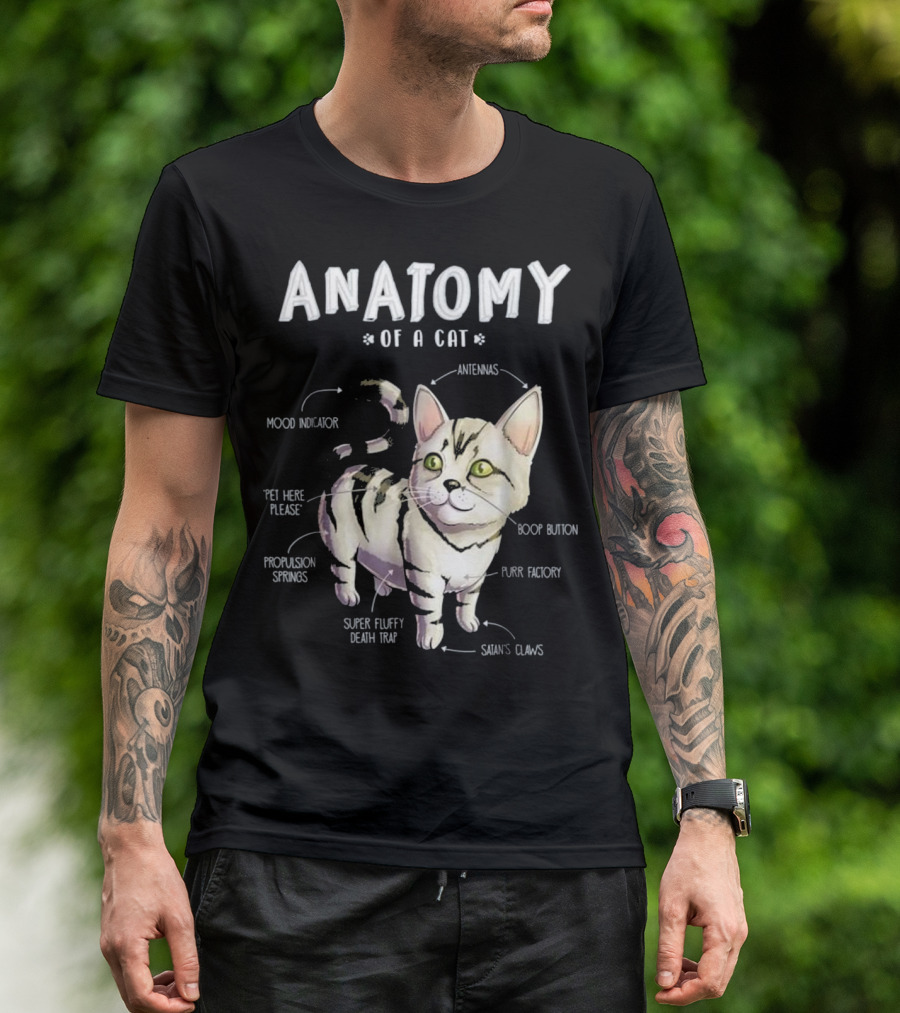 Anatomy Of A Cat Cute Funny Mood Indicator Purr Factory Boop Button Super Fluffy Death Trap T-Shirt