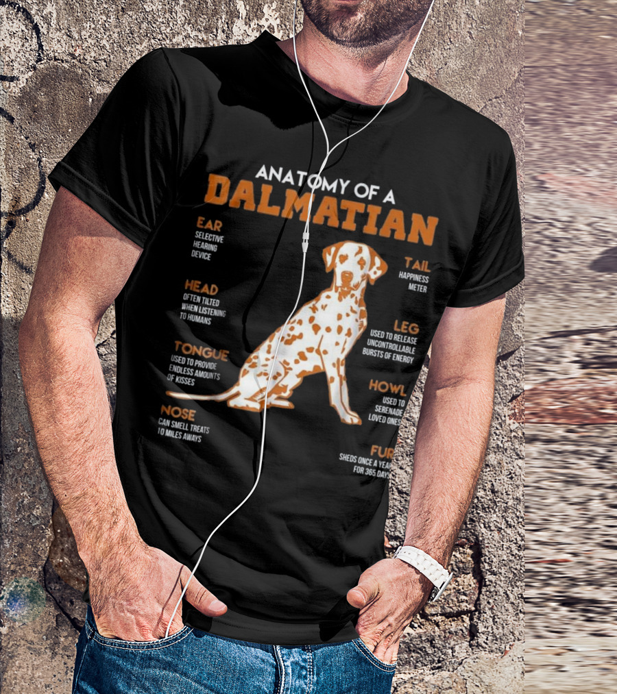 ANATOMY OF A DALMATIAN EAR HEAD TONGUE NOSE TAIL LEG HOWL FUR T-Shirt
