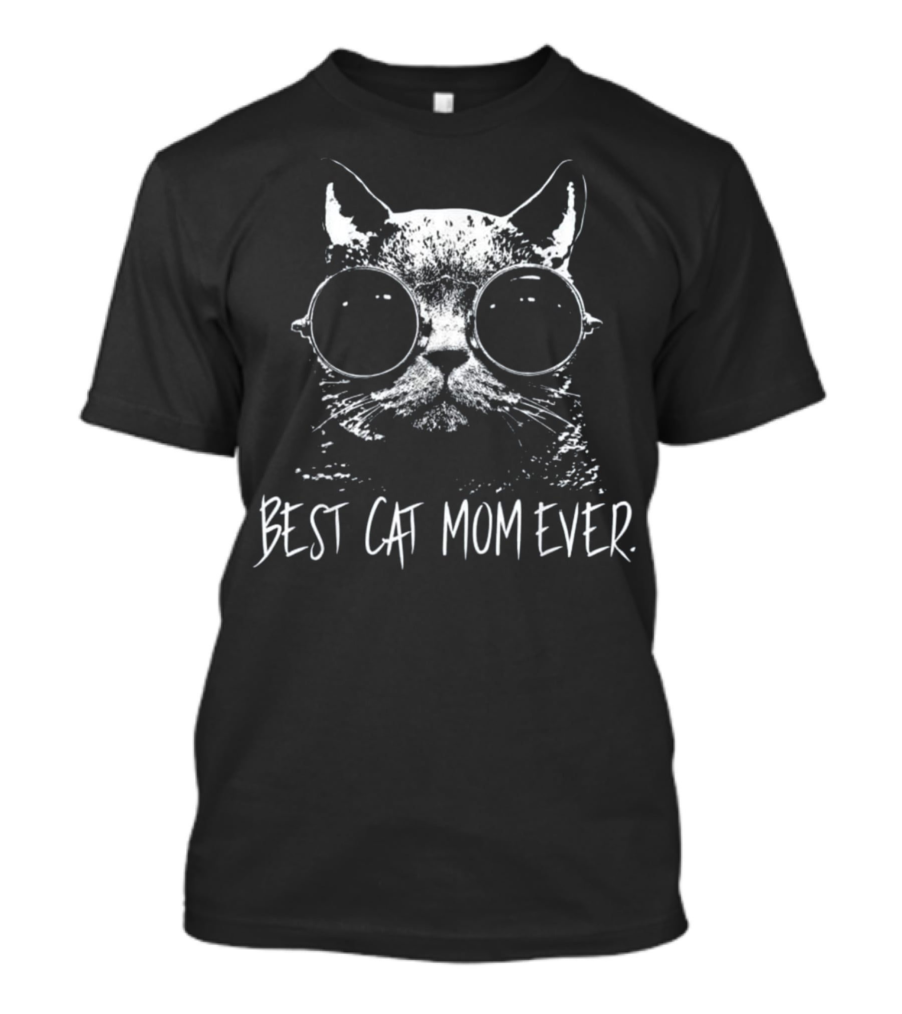 Best Cat Mom Ever Funny Cat Mother With Cool Glasses Cat T-Shirt