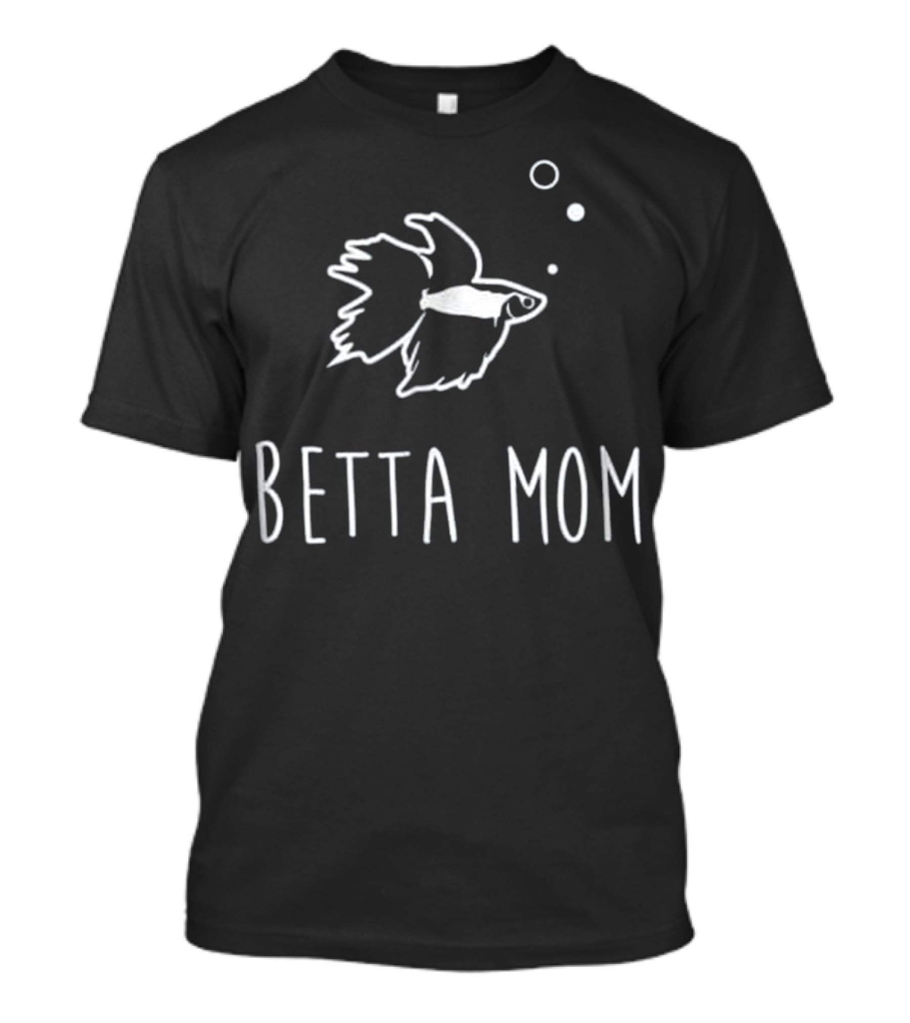 Betta Mom Cute Betta Fish Pet T-Shirt