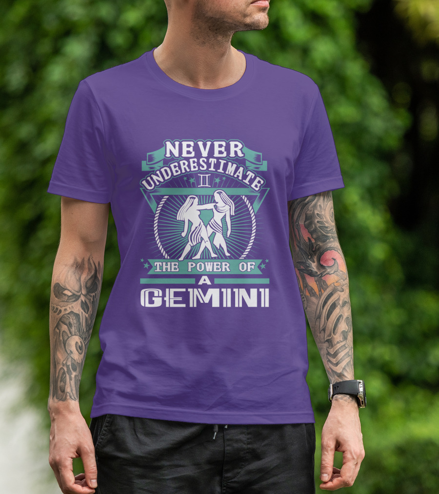 NEVER UNDERESTIMATE THE POWER OF A GEMINI II T-Shirt