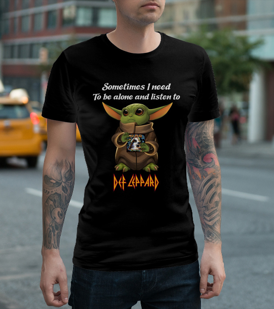 Sometimes I Need To Be Alone and Listen to Def Leppard T-Shirt